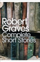 Complete Short Stories - Penguin Modern Classics - Robert Graves - Books - Penguin Books Ltd - 9780141189451 - June 5, 2008