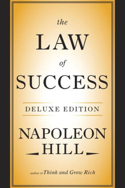 Cover for Napoleon Hill · The Law of Success Deluxe Edition (Hardcover bog) (2017)