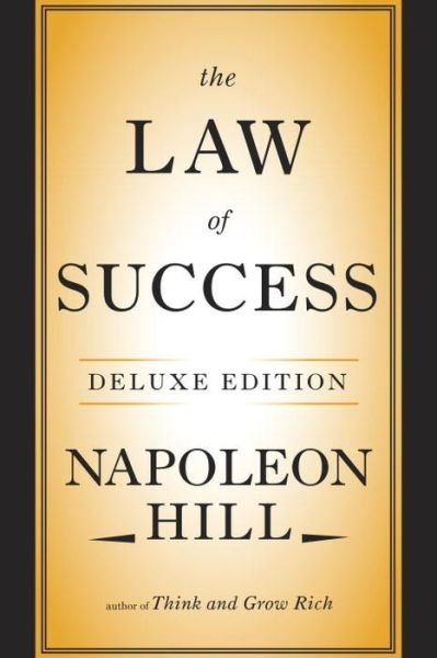 Cover for Napoleon Hill · The Law of Success Deluxe Edition (Hardcover Book) (2017)
