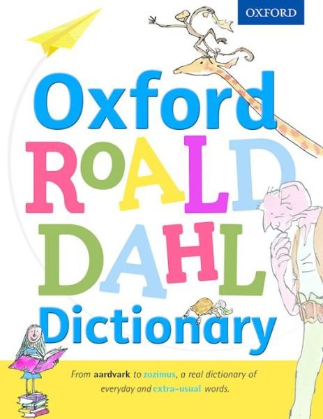 Cover for Oxford Dictionaries · Oxford Roald Dahl Dictionary (Hardcover bog) (2016)