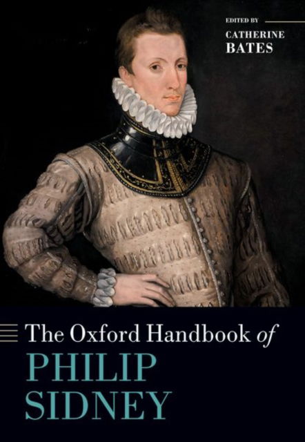 The Oxford Handbook of Philip Sidney - Oxford Handbooks (Hardcover Book) (2024)