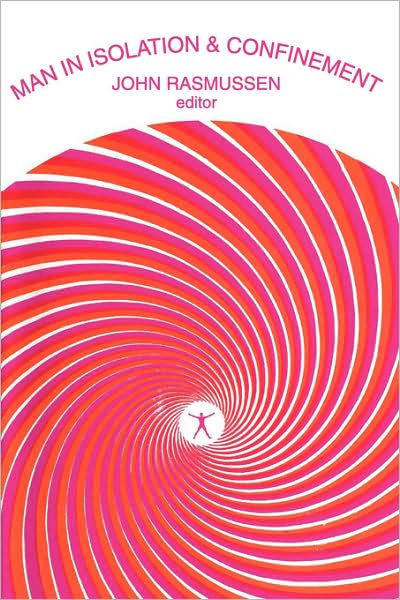 Cover for John E. Rasmussen · Man in Isolation and Confinement (Paperback Book) (2007)