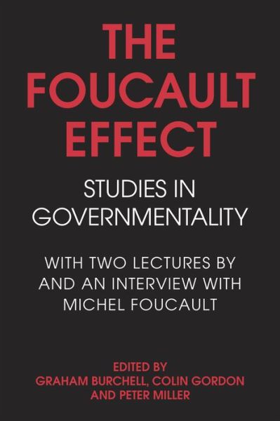 The Foucault Effect: Studies in Governmentality - Graham Burchell - Books - The University of Chicago Press - 9780226080451 - July 9, 1991