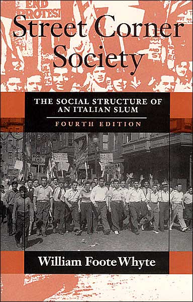 Cover for William Foote Whyte · Street Corner Society: The Social Structure of an Italian Slum (Paperback Book) [Fourth edition] (1993)