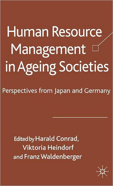 Cover for Harald Conrad · Human Resource Management in Ageing Societies: Perspectives from Japan and Germany (Hardcover Book) (2008)