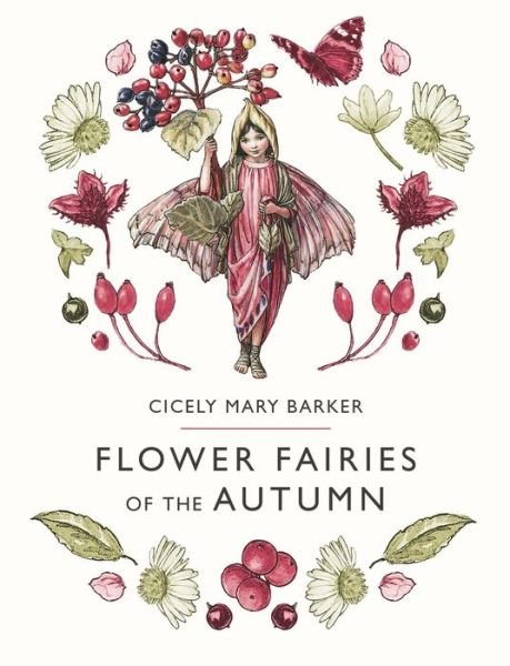 Flower fairies of the autumn - Cicely Mary Barker - Bøker -  - 9780241335451 - 14. august 2018