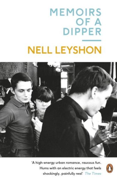 Cover for Nell Leyshon · Memoirs of a Dipper (Paperback Book) (2016)