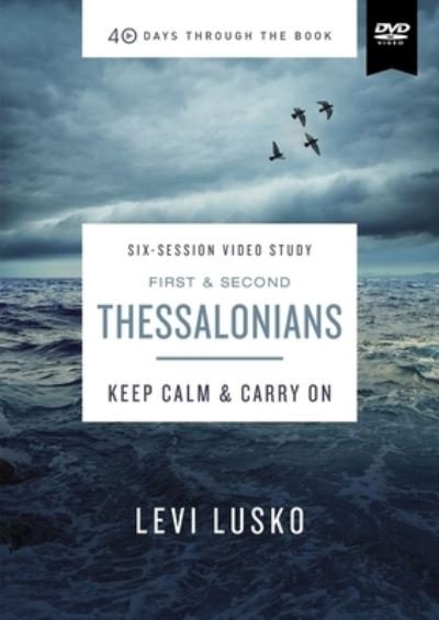 Cover for Levi Lusko · 1 and   2 Thessalonians Video Study: Keep Calm and Carry On - 40 Days Through the Book (DVD) (2021)