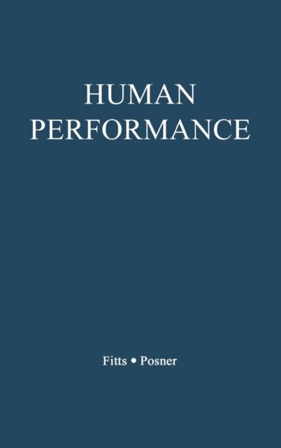 Human Performance - Paul Morris Fitts - Libros - Bloomsbury Publishing Plc - 9780313212451 - 1 de octubre de 1979