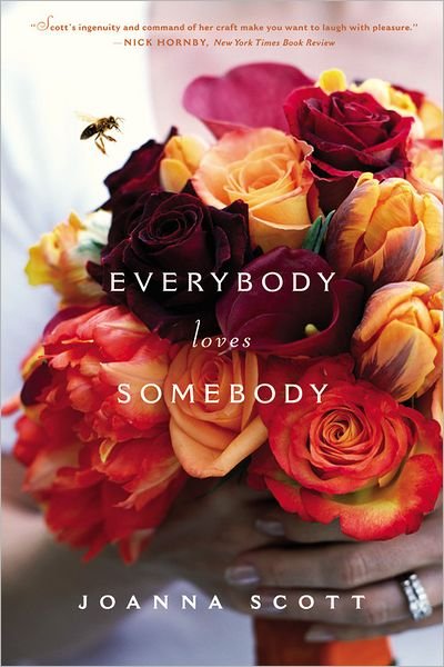 Cover for Joanna Scott · Everybody Loves Somebody (Paperback Book) (2007)