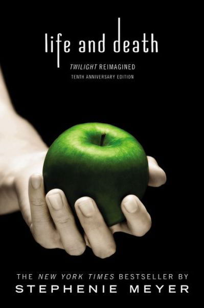 Cover for Stephenie Meyer · Life and Death Twilight Reimagined (Paperback Book) (2016)