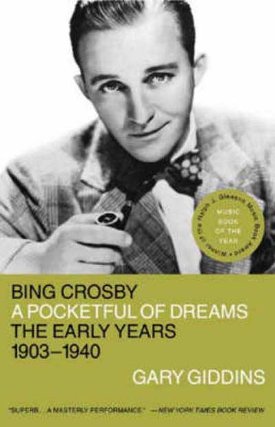 Pocketful of Dreams 1903-1940/gary Giddins - Bing Crosby - Bücher - BACK - 9780316886451 - 22. Dezember 2010