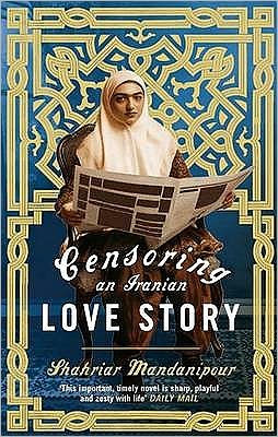 Cover for Shahriar Mandanipour · Censoring An Iranian Love Story: A novel (Pocketbok) (2011)