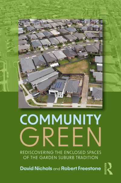 Cover for David Nichols · Community Green: Rediscovering the Enclosed Spaces of the Garden Suburb Tradition (Paperback Book) (2024)