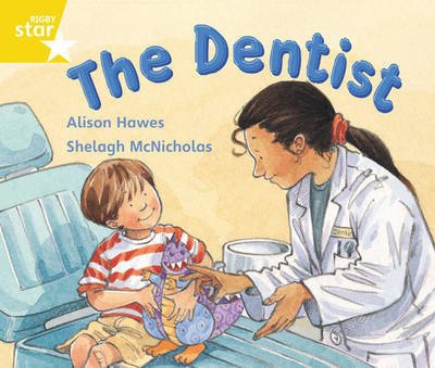 Cover for Alison Hawes · Rigby Star Guided 1 Yellow Level: The Dentist Pupil Book (single) - RIGBY STAR (Paperback Book) (2000)