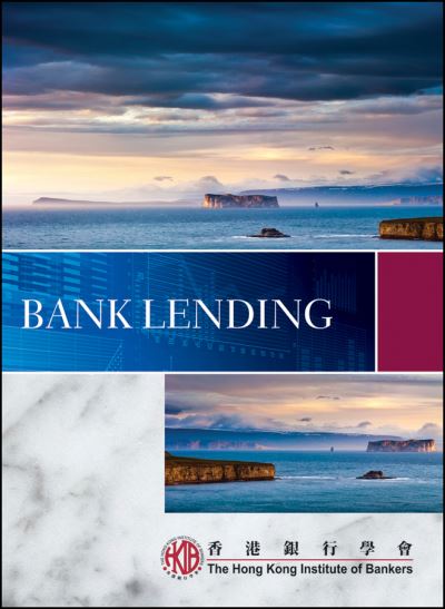 Cover for Hong Kong Institute of Bankers (HKIB) · Bank Lending (Paperback Book) (2013)