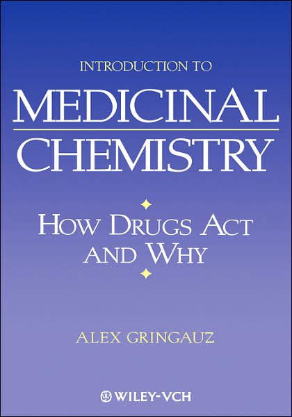 Cover for Gringauz, Alex (Professor of Medicinal Chemistry at Arnold and Marie Schwartz College of Pharmacy and Health Sciences, Long Island University, Brooklyn, New York) · Introduction to Medicinal Chemistry: How Drugs Act and Why (Hardcover Book) (1996)