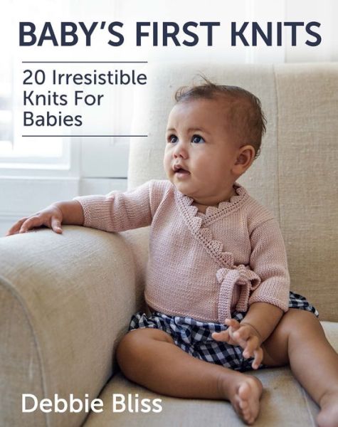 Baby's First Knits - Debbie Bliss - Książki - Dover Publications, Incorporated - 9780486837451 - 16 października 2019