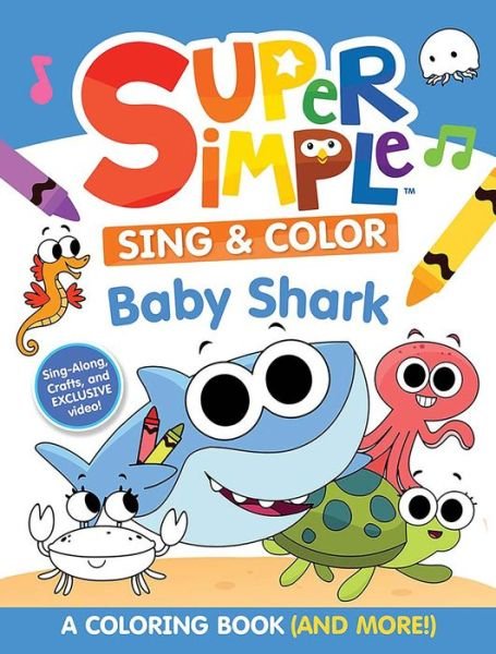 Cover for Dover Publications · Super Simple Sing &amp; Color: Baby Shark Coloring Book (Paperback Book) (2024)