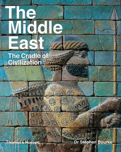 Cover for Stephen Bourke · The Middle East: The Cradle of Civilization (Taschenbuch) (2018)