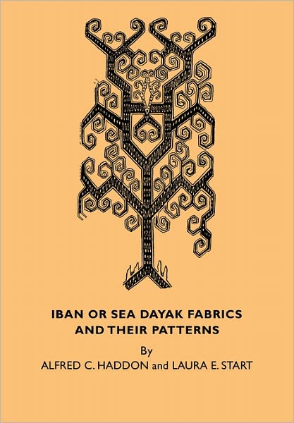 Cover for Alfred C. Haddon · Iban or Sea Dayak Fabrics and their Patterns: A Descriptive Catalogue of the Iban Fabrics in the Museum of Archaeology and Ethnology Cambridge (Paperback Book) (2011)