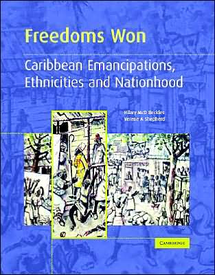 Cover for Hilary McD. Beckles · Freedoms Won: Caribbean Emancipations, Ethnicities and Nationhood (Paperback Book) (2006)