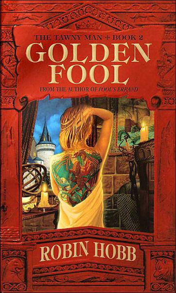 Golden Fool: The Tawny Man Trilogy Book 2 - Tawny Man Trilogy - Robin Hobb - Książki - Random House Worlds - 9780553582451 - 9 grudnia 2003