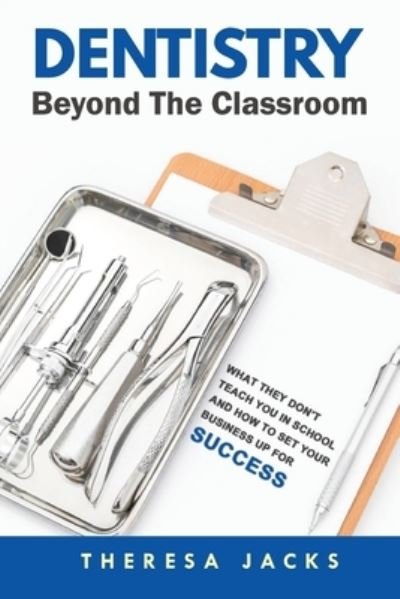 Cover for Theresa Jacks · Dentistry Beyond The Classroom (Paperback Bog) (2020)