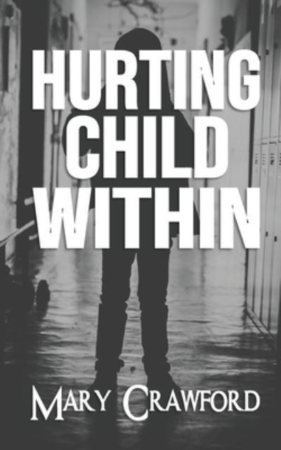 Cover for Mary Crawford · Hurting Child Within (Paperback Book) (2021)