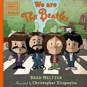 Cover for Brad Meltzer · We are The Beatles - Ordinary People Change the World (Hardcover Book) (2025)