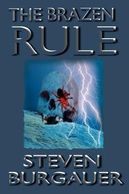 Cover for Steven Burgauer · The Brazen Rule (Pocketbok) (2000)