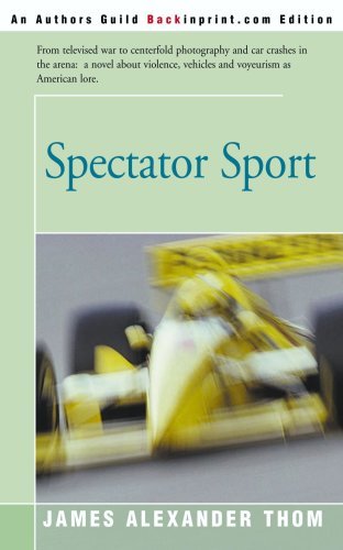 Spectator Sport - James Alexander Thom - Książki - iUniverse - 9780595133451 - 1 października 2000