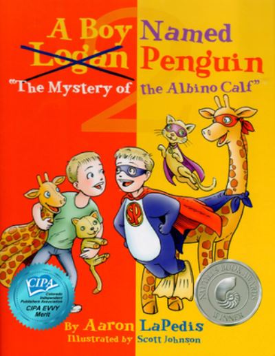 A Boy Named Penguin & The Mystery of the Albino Calf - Aaron LaPedis - Books - Aaron Lapedis - 9780692984451 - December 6, 2017