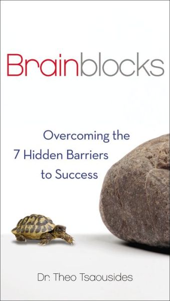 Cover for Theo Tsaousides · Brainblocks: Overcoming the 7 Hidden Barriers to Success (Paperback Book) (2015)