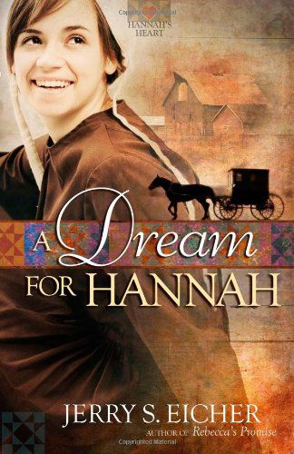 Cover for Jerry S. Eicher · A Dream for Hannah - Hannah's Heart (Paperback Book) (2010)