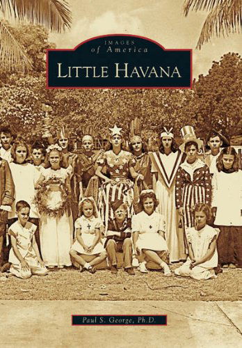 Cover for Paul S. George · Little Havana  (Fl)  (Images of America) (Paperback Book) (2007)