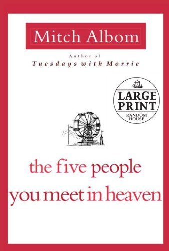 Cover for Mitch Albom · The Five People You Meet in Heaven (Random House Large Print) (Taschenbuch) [Lrg edition] (2010)
