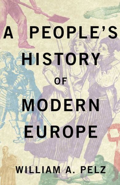 Cover for William A. Pelz · A People's History of Modern Europe - People's History (Paperback Book) (2016)