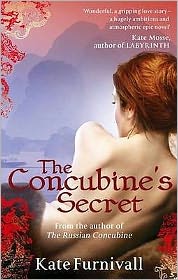 Cover for Kate Furnivall · The Concubine's Secret: 'Wonderful . . . hugely ambitious and atmospheric' Kate Mosse - Russian Concubine (Paperback Book) (2009)