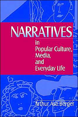 Cover for Berger, Arthur A, · Narratives in Popular Culture, Media, and Everyday Life (Paperback Book) (1996)