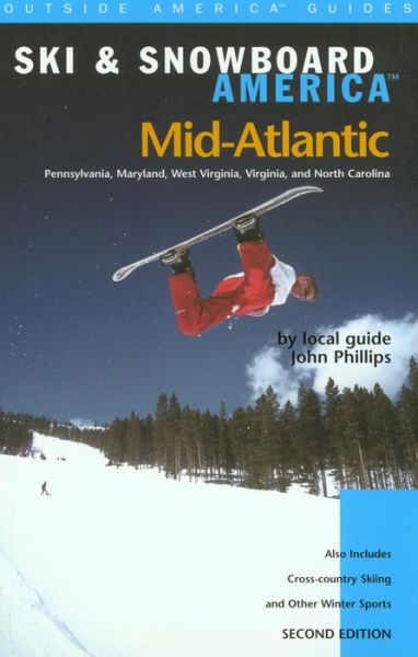 Cover for John Phillips · Ski &amp; Snowboard America Mid-Atlantic - 100 Best Series (Paperback Book) [Second edition] (2001)