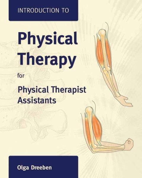 Cover for Olga Dreeben-Irimia · Introduction to Physical Therapy for Physical Therapist Assistants (Paperback Book) (2006)