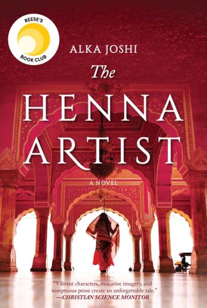 The Henna Artist: A Novel - Alka Joshi - Books - Mira Books - 9780778309451 - March 3, 2020