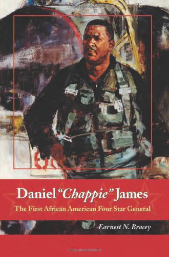 Cover for Earnest N. Bracey · Daniel &quot;&quot;Chappie&quot;&quot; James: The First African American Four Star General (Pocketbok) (2003)