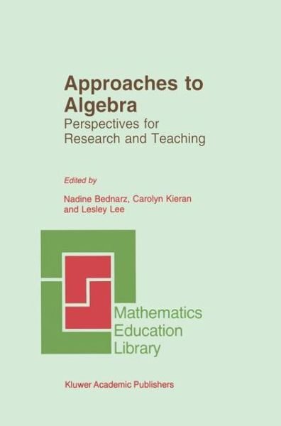 Cover for Nadine Bednarz · Approaches to Algebra: Perspectives for Research and Teaching - Mathematics Education Library (Gebundenes Buch) [1996 edition] (1996)