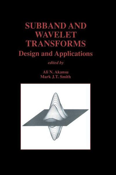 Cover for Ali N Akansu · Subband and Wavelet Transforms: Design and Applications - the Springer International Series in Engineering and Computer Science (Hardcover Book) (1995)