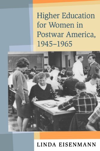 Cover for Eisenmann, Linda (Provost, Wheaton College) · Higher Education for Women in Postwar America, 1945–1965 (Paperback Bog) (2008)