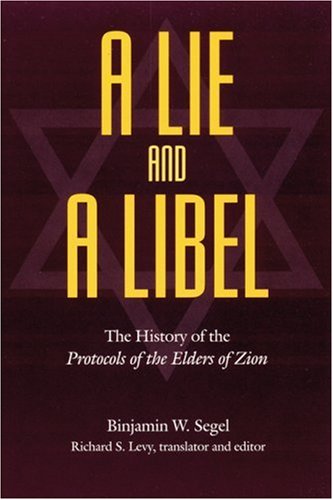 Cover for Binjamin W. Segel · A Lie and a Libel: The History of the Protocols of the Elders of Zion (Paperback Book) (1996)