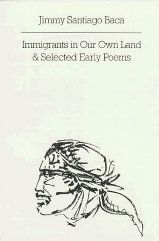 Cover for Jimmy Santiago Baca · Immigrants in Our Own Land &amp; Selected Early Poems (New Directions Paperbook) (Taschenbuch) [Rep Sub edition] (1990)