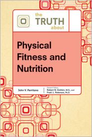 Cover for Facts on File · The Truth About Physical Fitness and Nutrition (Hardcover Book) (2011)